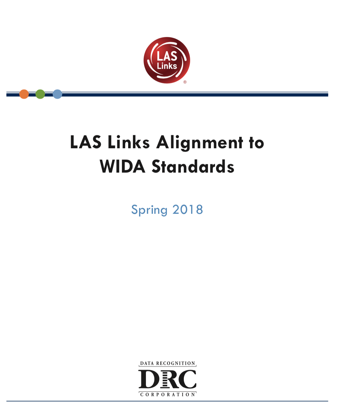 LAS Links Alignment to WIDA Standards LAS Links